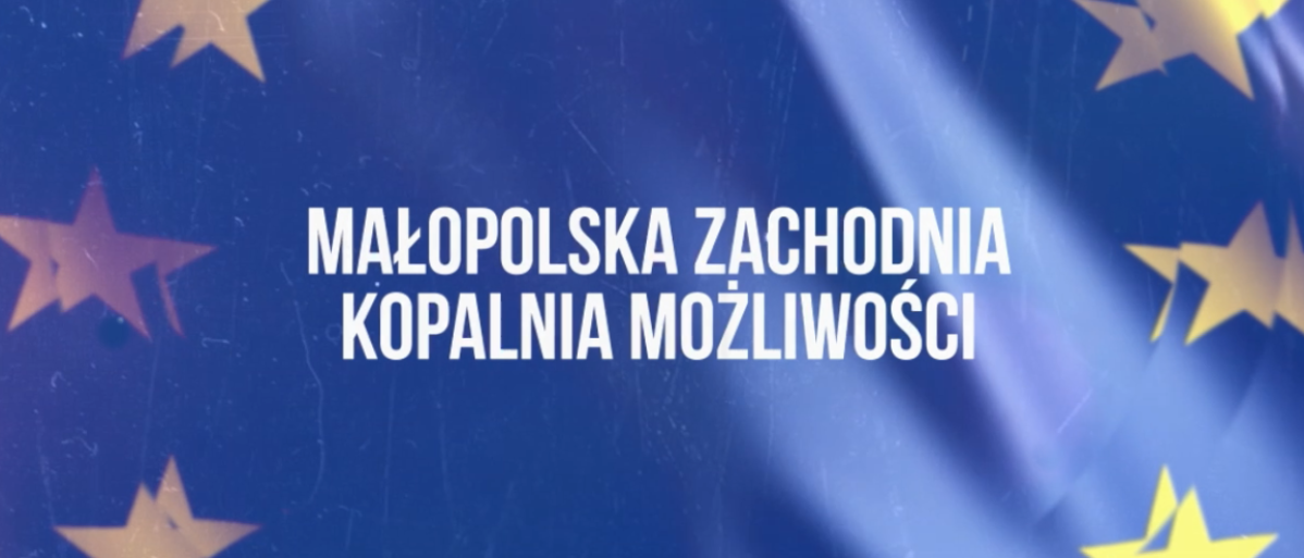 Napis "Małopolska Zachodnia Kopalnia Możliwości na tle flagi Unii Europejskiej