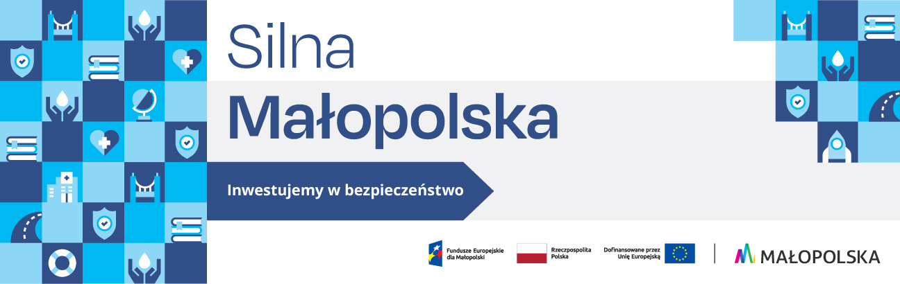Silna Małopolska Inwestujemy w bezpieczeństwo